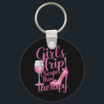 Girls Trip Cheaper Than Therapy Weekend Wine Party Key Ring<br><div class="desc">Girls Trip Cheaper Than Therapy Weekend Wine Party</div>