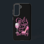 Girls Trip Cheaper Than Therapy Weekend Wine Party Samsung Galaxy Case<br><div class="desc">Girls Trip Cheaper Than Therapy Weekend Wine Party</div>
