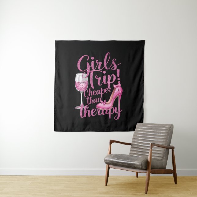 Girls Trip Cheaper Than Therapy Weekend Wine Party Tapestry (In Situ)