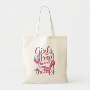 Girls Trip Cheaper Than Therapy Weekend Wine Party Tote Bag