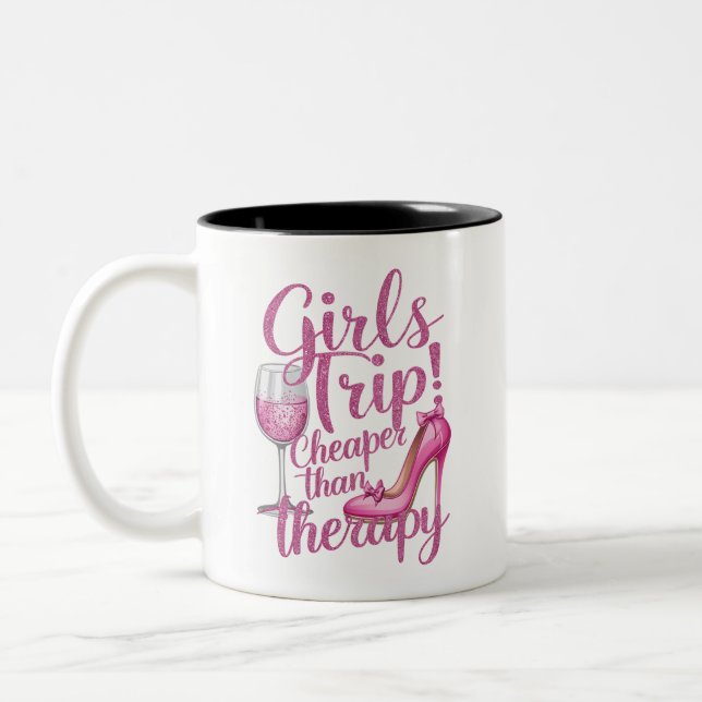 Girls Trip Cheaper Than Therapy Weekend Wine Party Two-Tone Coffee Mug (Left)