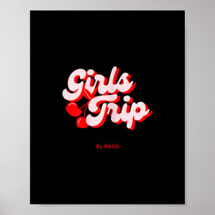 Girls Trip Cherries El Paso Texas Vacation Poster
