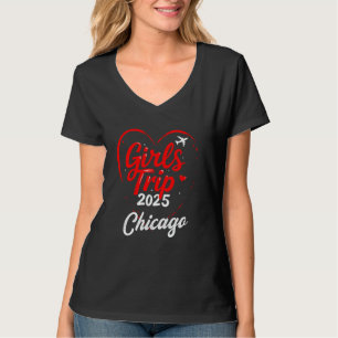 Girls Trip Chicago 2025 Vacation Weekend Birthday T-Shirt