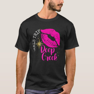Girls Trip Deep Creek 2023 Tee Girls Weekend Birth