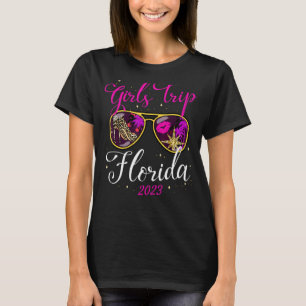 Girls Trip Florida 2023 For Womens Weekend, Birthd T-Shirt