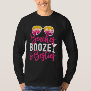 Girls Trip Girls Weekend Friends Beaches Booze & B T-Shirt