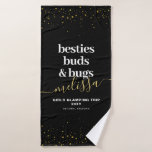 Girls Trip Glamping Camping Personalised Matching Bath Towel Set<br><div class="desc">Create your own fun personalised towel set for your girls glamping trip getaway so all your friends have a coordinating keepsake that's useful while you're camping with our "besties buds & bugs" funny quote on black, white, and gold sparkle star accents with an elegant script name, custom destination location and...</div>