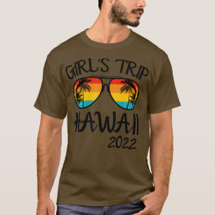 Girls Trip Hawaii 2022 Sunglasses Summer Vacation T-Shirt