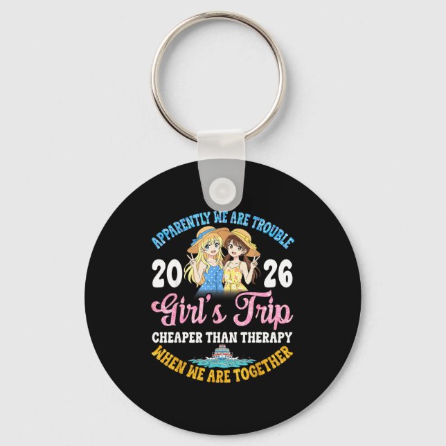 Girls Trip Hilarious Friends Fun Boat Ocean Travel Key Ring (Front)
