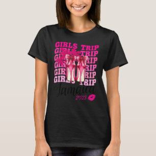 Girls Trip Jamaica 2023 For Womens Weekend, Birthd T-Shirt