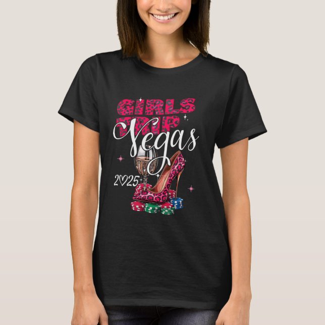 Girls Trip Las Vegas 2025 Shirts Birthday Squad Ve (Front)
