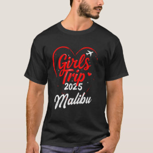 Girls Trip Malibu 2025 Shirts Womens Weekend Birth