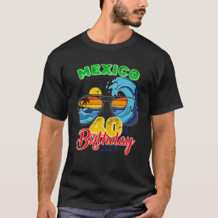 Girls Trip Mexico 2023 Womens Vacation Birthday 40 T-Shirt