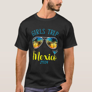 Girls Trip Mexico 2024 Beach Womens Weekend Birthd T-Shirt