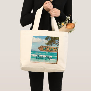 GIRLS TRIP! Mexico Fun Large Tote Bag