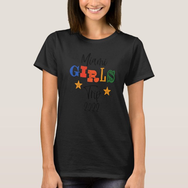Girls Trip Miami 2022 Bachelorette Weekend Party M T-Shirt (Front)