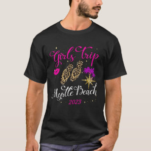 Girls Trip Myrtle Beach 2023 Shirts For Women Birt