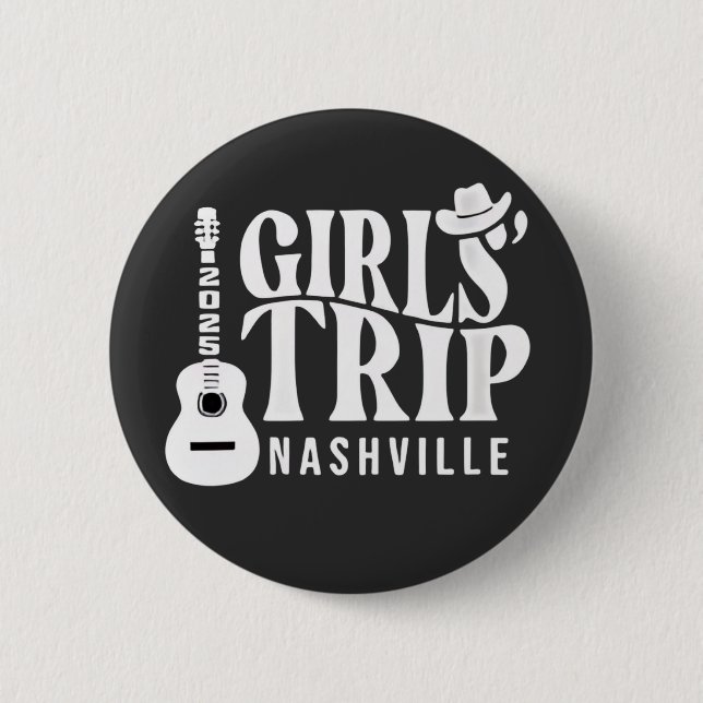 Girls Trip Nashville 2025 Vacation Summer  6 Cm Round Badge (Front)