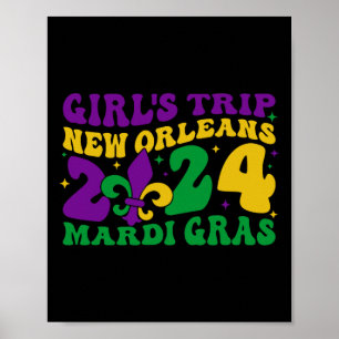 Girl's Trip New Orleans 2024 Mardi Gras Apparel Poster