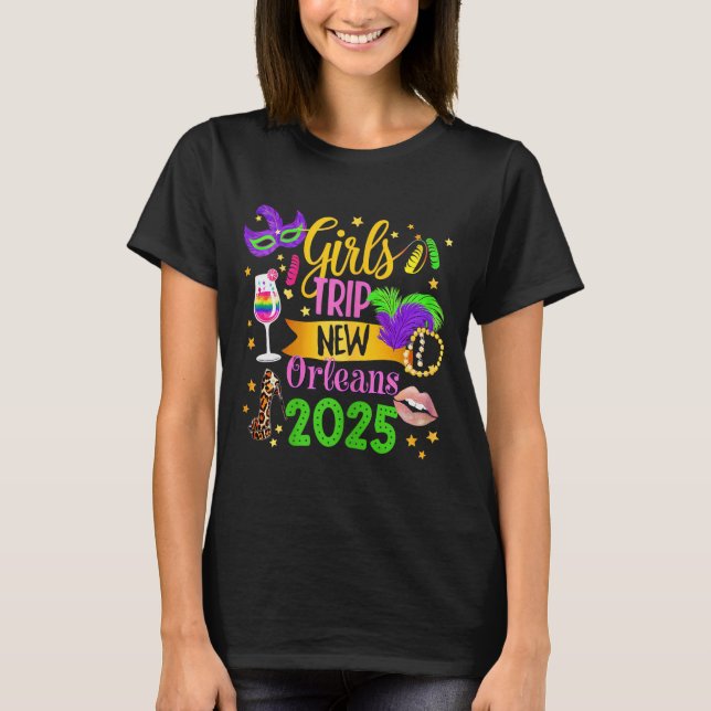 Girls Trip New Orleans 2025 Mardi Gras Mask Beads  T-Shirt (Front)