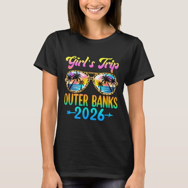 Girl's Trip Outer Banks 2026 Summer Vacation Sungl T-Shirt (Front)