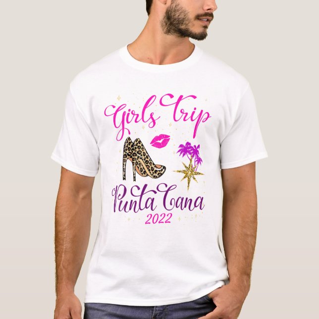 Girls Trip Punta Cana 2022 For Women Weekend Birth T-Shirt (Front)