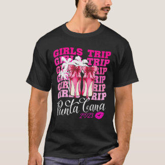 Girls Trip Punta Cana 2023 Womens Weekend Vacation T-Shirt