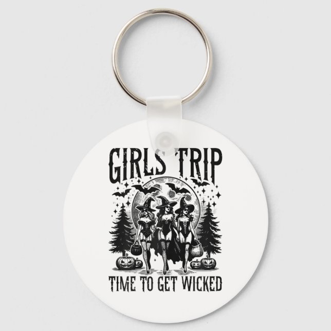 Girls Trip Salem Time To Get-wicked Ghouls Hallowe Key Ring (Front)