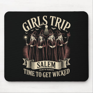 Girls Trip Salem Time To Get Wicked Witchy Witches Mouse Mat