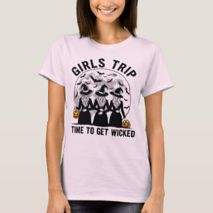 Girls Trip Time to Get Wicked Funny Halloween T-Shirt