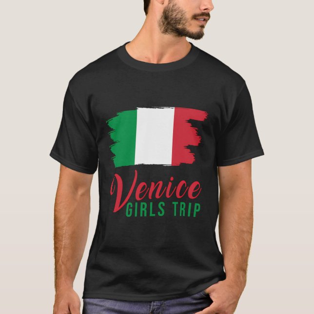 Girls Trip Venice Italy Flag Matching Italian Holi T-Shirt (Front)