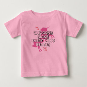 Girls Unicorn Unicorns Make Everything Better Baby T-Shirt