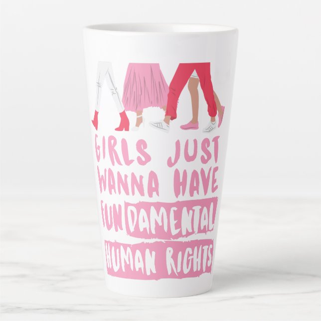 Girls Want Fundamental Rights Word Art  Latte Mug (Front)