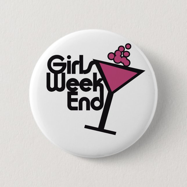 Girls Weekend 6 Cm Round Badge (Front)