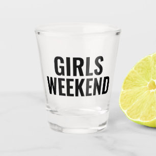 Girls Weekend Black Typography Shot Glass