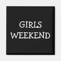 Girls Weekend