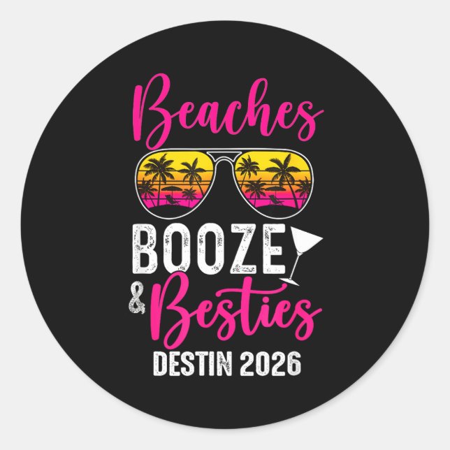 Girls Weekend Trip Destin 2026 Beaches Booze Ies  Classic Round Sticker (Front)