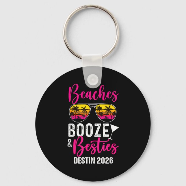 Girls Weekend Trip Destin 2026 Beaches Booze Ies  Key Ring (Front)