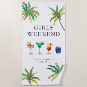 Girls Weekend Tropical Cocktails  Beach Towel