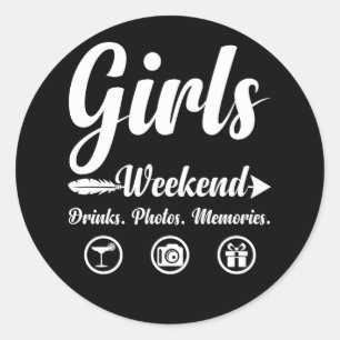 Girls Weekend Vacation Drinks Photos Memories Classic Round Sticker