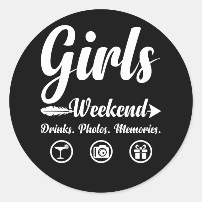 Girls Weekend Vacation Drinks Photos Memories Classic Round Sticker (Front)
