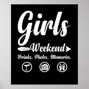 Girls Weekend Vacation Drinks Photos Memories Poster