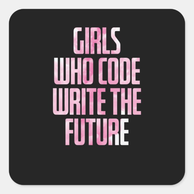 Girls Who Code Write The Future PC Square Sticker (Front)