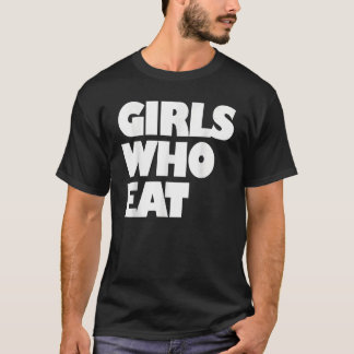 Girls Who Eat  Fitness & Nutrition  Gym & Training T-Shirt