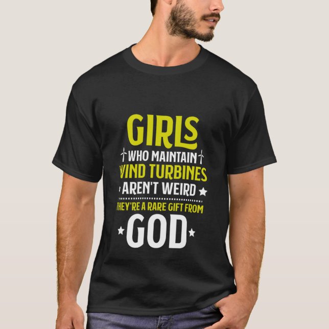 Girls Who Maintain Wind Turbines Wind Turbine Tech T-Shirt (Front)