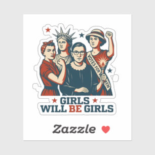 Girls Will Be Girl Feminism Women Empowerement 