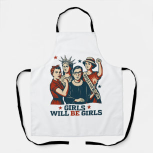 Girls Will Be Girl Feminism Women Empowerement  Apron