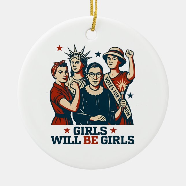 Girls Will Be Girl Feminism Women Empowerement  Ceramic Tree Decoration (Front)