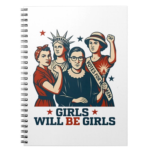 Girls Will Be Girl Feminism Women Empowerement  Notebook (Front)