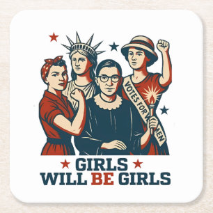 Girls Will Be Girl Feminism Women Empowerement  Square Paper Coaster